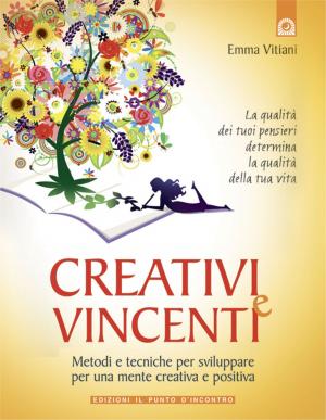 Cover of the book Creativi e vincenti by Stephanie Tourles