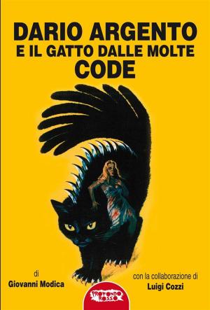 Cover of the book Dario argento e il gatto dalle molte code by Luigi Cozzi and Antonio Tentori