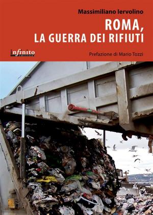 Cover of the book Roma, la guerra dei rifiuti by Francesco Maria Feltri