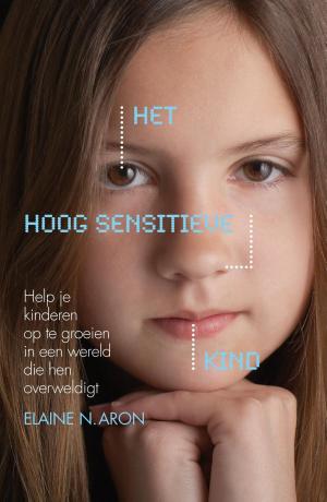 Cover of the book Het hoog sensitieve kind by Mariette Lindstein
