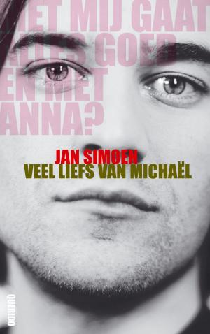 Cover of the book Veel liefs van Michael by Sara van Duijn