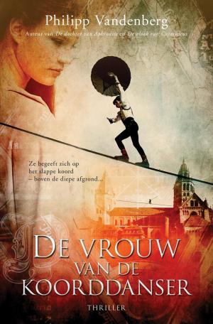 Cover of the book De vrouw van de koorddanser by Tim Severin