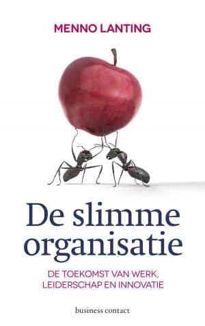 Cover of the book De slimme organisatie by Geert Mak