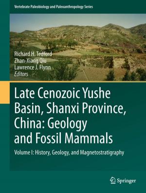 Cover of the book Late Cenozoic Yushe Basin, Shanxi Province, China: Geology and Fossil Mammals by E.F. van der Grinten
