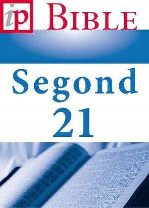 Cover of the book La Bible - Segond 21 by Società Biblica di Ginevra