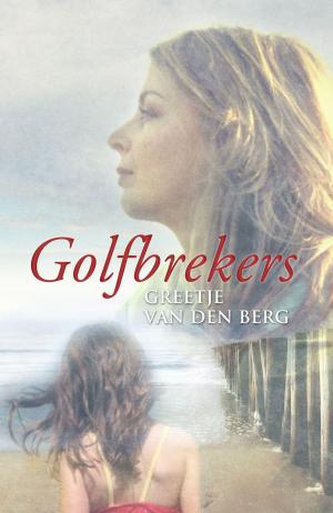 Cover of the book Golfbrekers by Johan van Dorsten