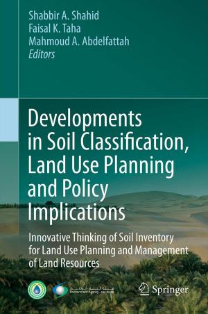 Cover of the book Developments in Soil Classification, Land Use Planning and Policy Implications by Arthur A. Meyerhoff, M. Kamen-Kaye, Chin Chen, I. Taner