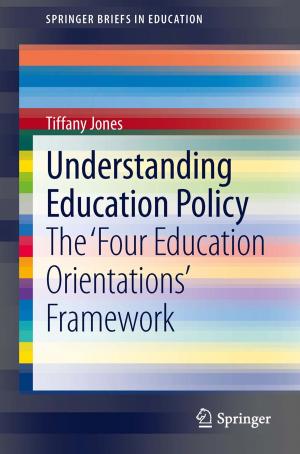 Cover of the book Understanding Education Policy by C. Dekker, G. Asaert, W. Nijenhuis, P. Van Peteghem, D. J. Roorda, C. R. Emery, K. W. Swart, K. Van Der Pols