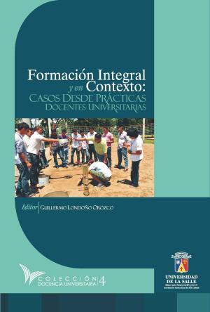 Cover of the book Formación Integral y en Contexto by Guillermo Londoño Orozco