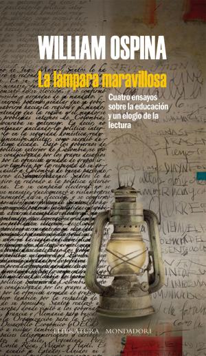 Cover of the book La lámpara maravillosa by William Ospina