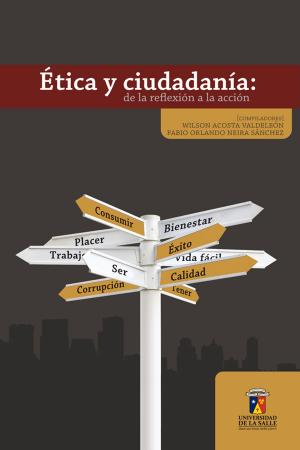 Cover of the book Ética y ciudadanía: de la reflexión a la acción by Diego Hernán Arias