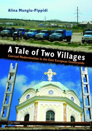 Cover of the book A Tale of Two Villages by Vladislav Zubok, Thomas Blanton, Svetlana Savranskaya