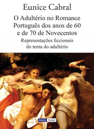 Cover of the book O Adultério no Romance Português dos anos de 60 e de 70 de Novecentos by Guerra Junqueiro