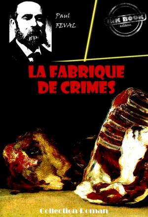 Cover of the book La fabrique de crimes by Maurice Leblanc