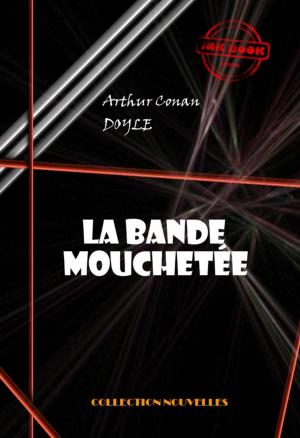 Cover of the book La bande mouchetée by Gaston Leroux