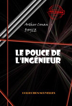 Cover of the book Le pouce de l'ingénieur by Gaston Leroux