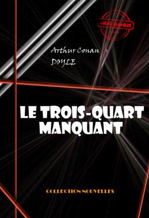 Cover of the book Le trois-quart manquant by Gabriel Delanne