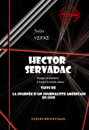 Cover of the book Hector Servadac, voyages et aventures à travers le monde solaire (suivi de la Journée d'un Américain en 2890) by Sandra Léo