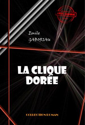 Cover of the book La clique dorée by Sandrine Ivanoff