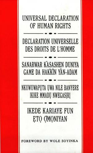 Cover of the book Universal Declaration of Human Rights: English, French, Hausa, Igbo and Yoruba by Eghosa E. Osaghae