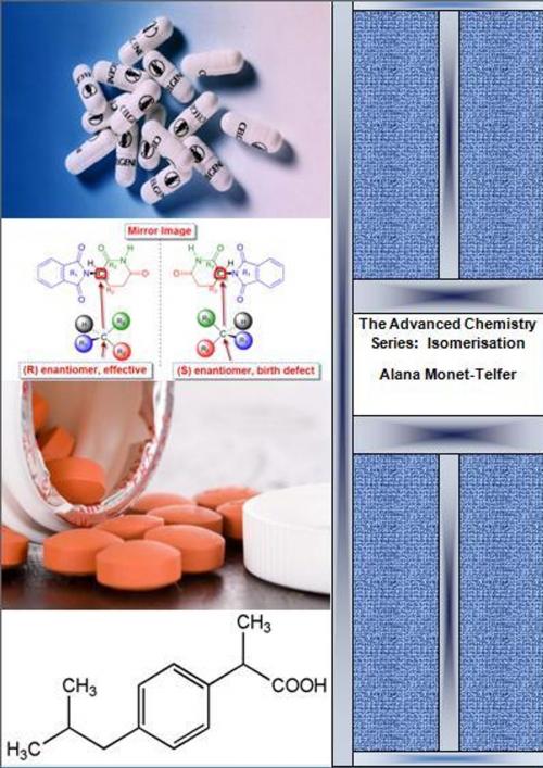 Cover of the book The Advanced Chemistry Series: Isomerisation by Alana Monet-Telfer, Alana Monet-Telfer