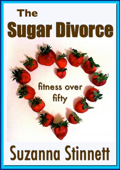 Cover of the book The Sugar Divorce by Suzanna Stinnett, Stinnett Publishing