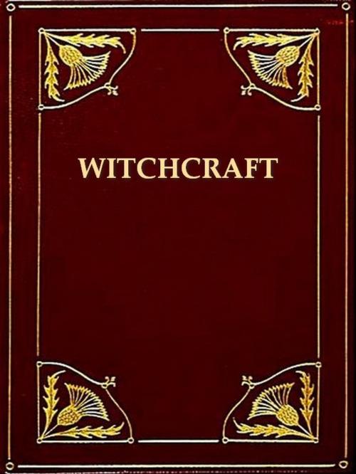 Cover of the book A Collection of Rare and Curious Tracts on Witchcraft and the Second Sight by David Webster, VolumesOfValue