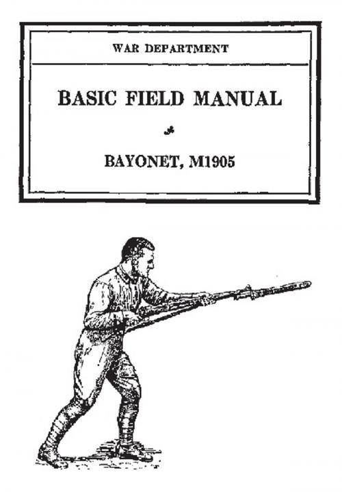 Cover of the book The Bayonet, M1905 by Various US Army Personnel, Bridged books group