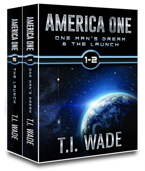 Cover of the book AMERICA ONE - Boxed Set Books I & II by T I WADE, T I WADE