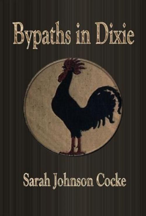 Cover of the book Bypaths in Dixie by Sarah Johnson Cocke, cbook