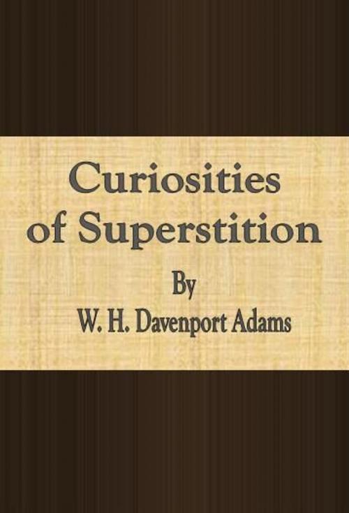 Cover of the book Curiosities of Superstition by W. H. Davenport Adams, cbook