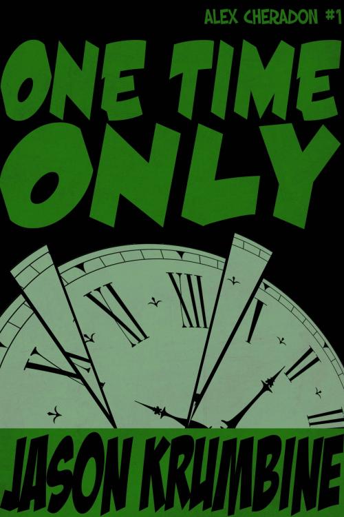 Cover of the book One Time Only by Jason Krumbine, One Stray Word