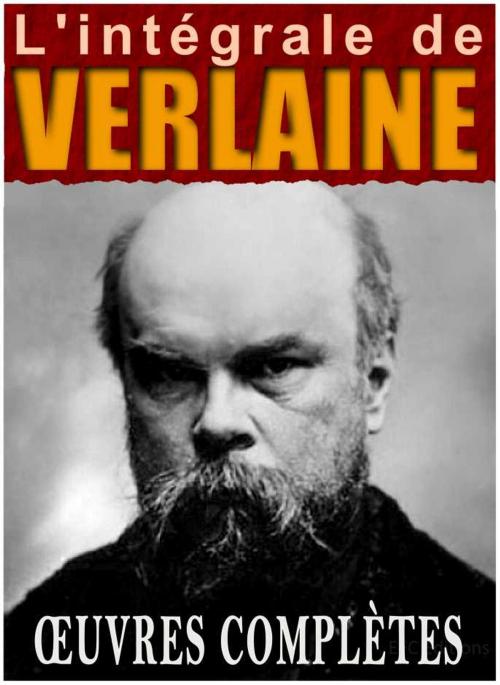 Cover of the book L'intégrale de Paul Verlaine : oeuvres complètes by Paul Verlaine, EFC Editions