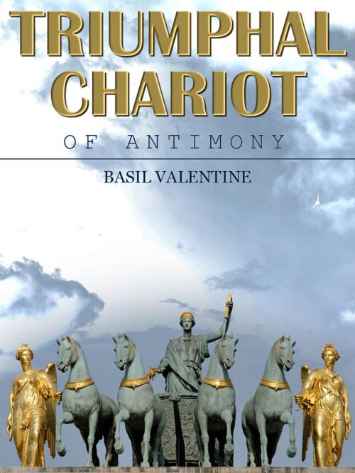 Cover of the book Triumphal Chariot of Antimony by Basil Valentine, AppsPublisher