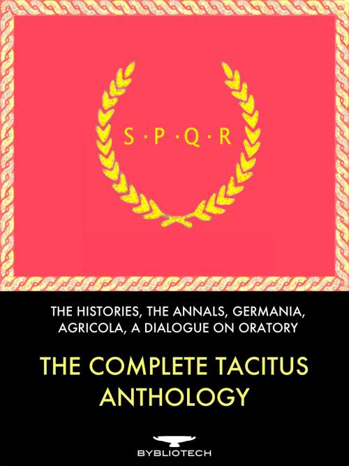 Cover of the book The Complete Tacitus Anthology by Publius Cornelius Tacitus, Bybliotech
