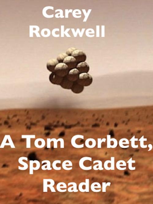 Cover of the book A Tom Corbett, Space Cadet Reader by Carey Rockwell, AfterMath