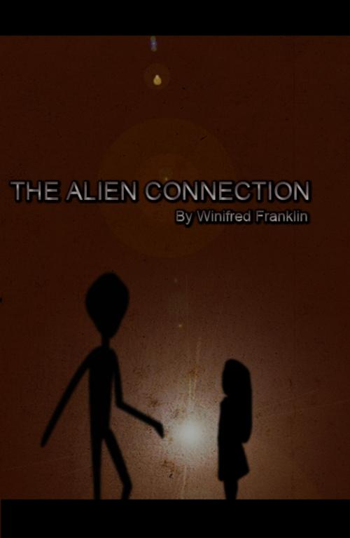 Cover of the book The Alien Connection by Winifred Franklin, Winifred Incorporated