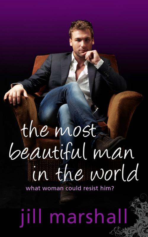 Cover of the book The Most Beautiful Man in the World by Jill Marshall, Pear Jam Books