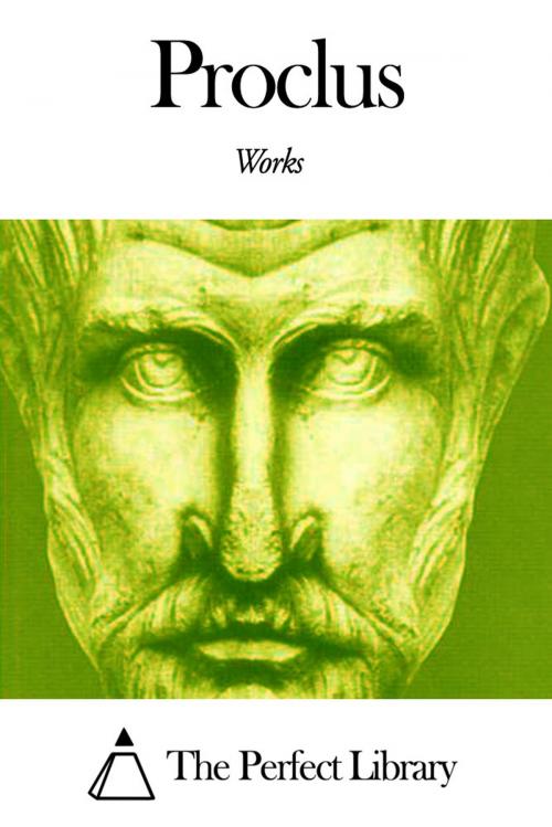 Cover of the book Works of Proclus by Proclus, The Perfect Library