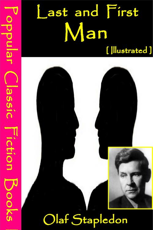 Cover of the book Last And First Men [ Illustrated ] by Olaf Stapledon, Popular Classic Fiction Books