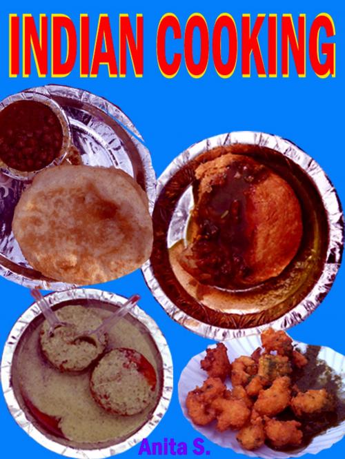 Cover of the book Indian Cooking by Anita S., mahesh dutt sharma
