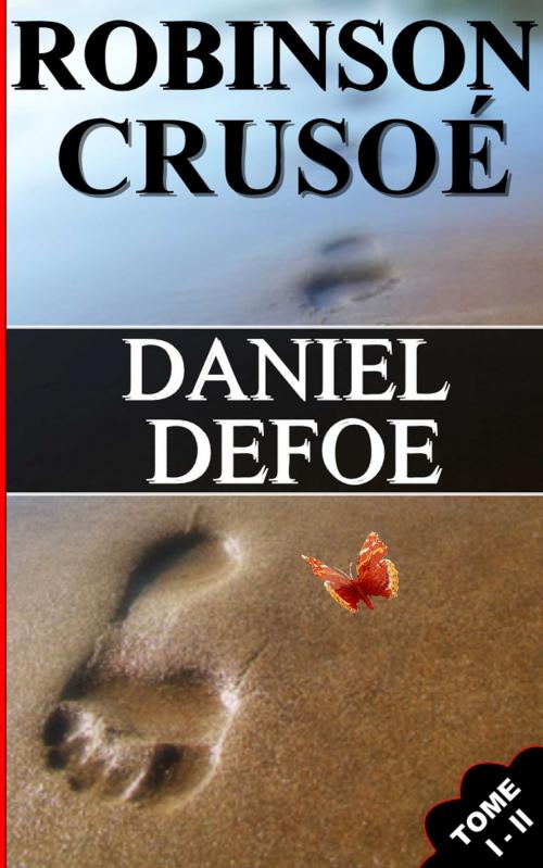 Cover of the book ROBINSON CRUSOÉ / TOME I - II by DEFOE  DANIEL, Sylvaine Varlaz