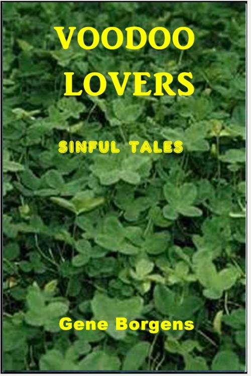 Cover of the book Voodoo Lovers by Gene Borgens, Sinful Tales