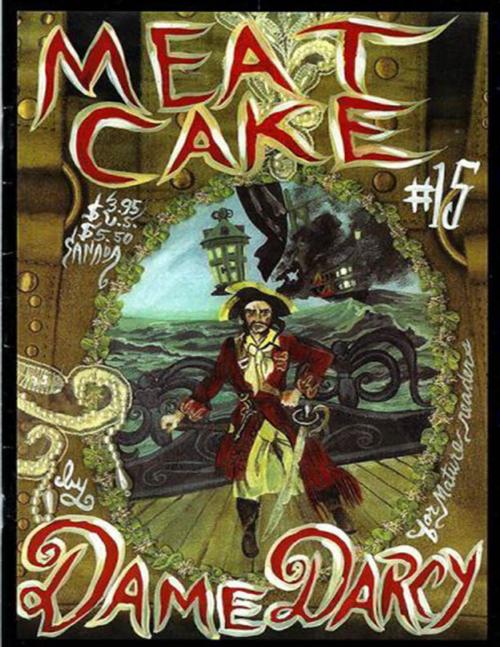 Cover of the book Meat Cake Vol 15 by Dame Darcy, Dame Darcy LLC