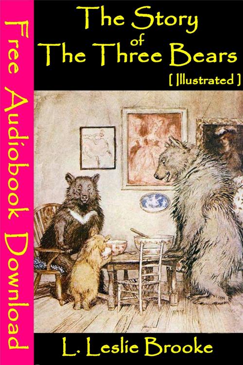 Cover of the book The Story of the Three Bears [ Illustrated ] by L. Leslie Brooke, BK Publishers