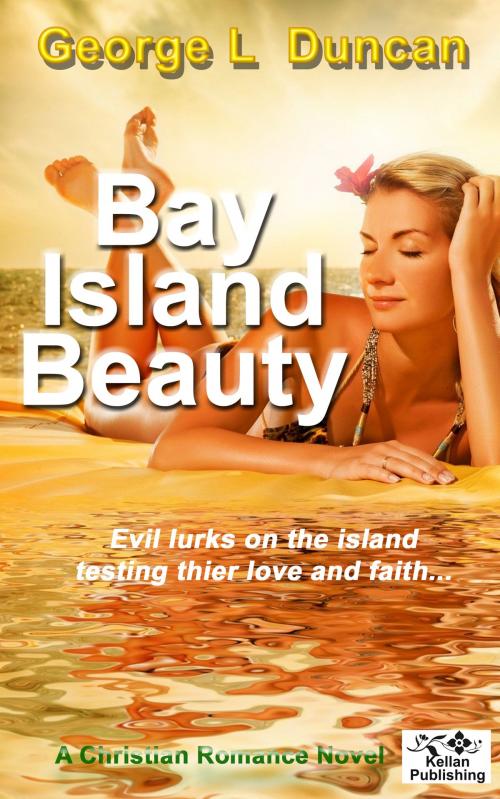 Cover of the book Bay Island Beauty by George Duncan, Kellan Publishing