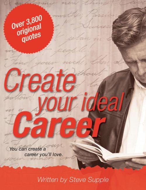 Cover of the book Create your Ideal Career by Steve Supple, I Need To Create publishing