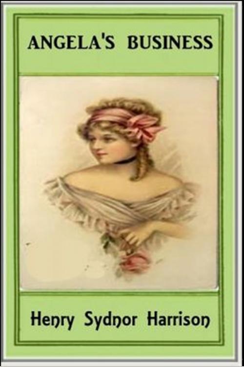 Cover of the book Angela's Business by Henry Sydnor Harrison, Classic Romances