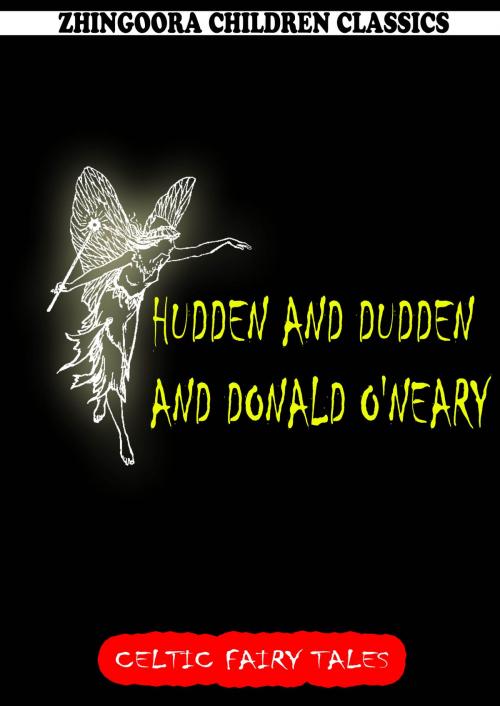 Cover of the book Hudden And Dudden And Donald O'neary by Joseph Jacobs, Zhingoora Books