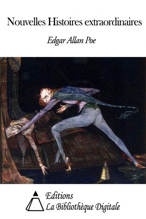 Cover of the book Nouvelles Histoires extraordinaires by Edgar Allan Poe, Editions la Bibliothèque Digitale